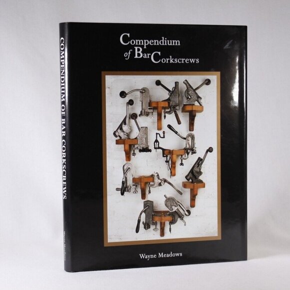 Other - Compendium of Bar Corkscrews hardcover book by Wayne Meadows